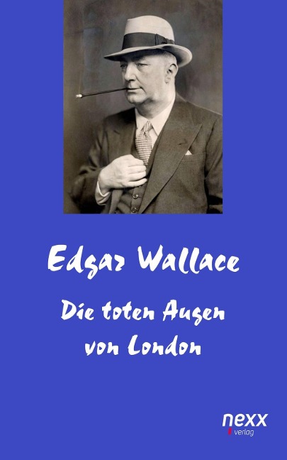 Die toten Augen von London - Edgar Wallace