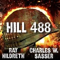 Hill 488 Lib/E - Ray Hildreth, Charles W. Sasser