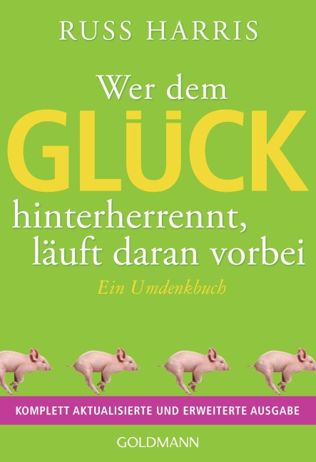 Wer dem Glück hinterherrennt, läuft daran vorbei - Russ Harris