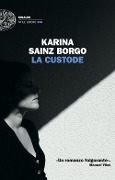 Cover-Bild zum Titel 'La custode' von 'Karina Sainz Borgo'