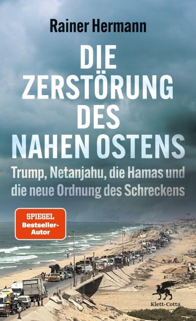 Die Zerstörung des Nahen Ostens - Rainer Hermann