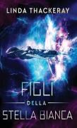 Cover-Bild zum Titel 'Figli della Stella Bianca' von 'Linda Thackeray'