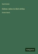 Cover-Bild zum Titel 'Sieben Jahre in Süd-Afrika' von 'Emil Holub'