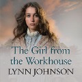Cover-Bild zum Titel 'The Girl from the Workhouse' von 'Lynn Johnson'