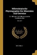 Mikroskopische Physiographie Der Mineralen Und Gesteine: Ein Hilfsbuch Bei Mikroskopischen Gesteinsstudien; Volume 1 - Anonymous