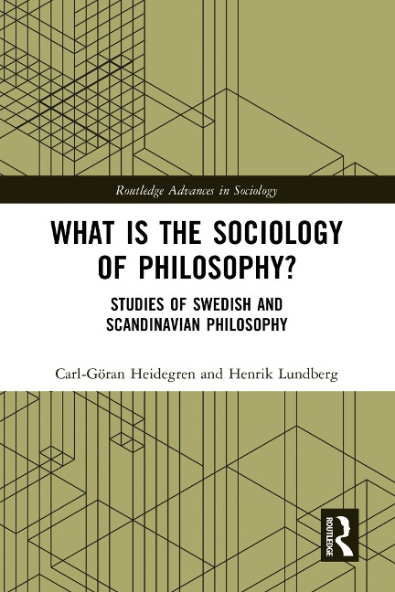 What is the Sociology of Philosophy? - Carl-Göran Heidegren, Henrik Lundberg