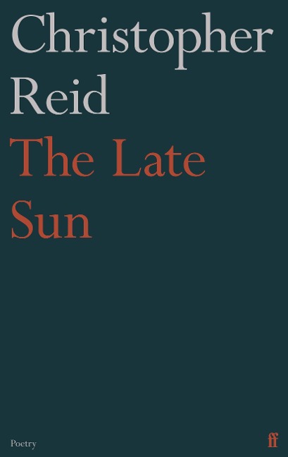 The Late Sun - Christopher Reid
