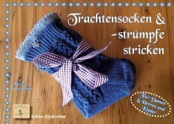 Cover-Bild zum Titel 'Trachtenstrümpfe und -socken stricken' von 'Theresia Ostendorfer'