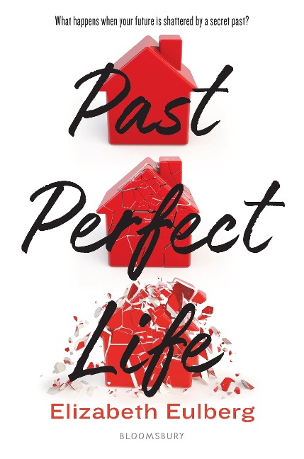 Past Perfect Life - Elizabeth Eulberg