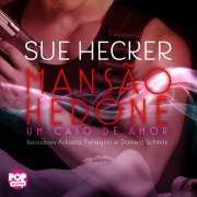 Cover-Bild zum Titel 'Mansão Hedonê' von 'Sue Hecker'