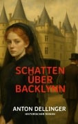 Cover-Bild zum Titel 'Schatten über Backlynn' von 'Anton Dellinger'