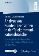 Cover-Bild zum Titel 'Analyse von Kundenrezensionen in der Telekommunikationsbranche' von 'Despina Karagkioulmezi'