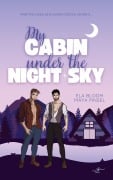 Cover-Bild zum Titel 'My Cabin under the Night Sky - Mattis & Kilian' von 'Maya Pinsel, Ela Bloom'