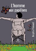 Cover-Bild zum Titel 'l'homme aux papillons' von 'Brigitte Primault'