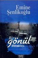 Bir Gönül Mücadelesi - Emine Senlikoglu