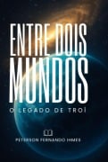 Entre Dois Mundos - Peterson Fernando Ihmes