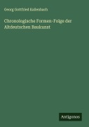 Cover-Bild zum Titel 'Chronologische Formen-Folge der Altdeutschen Baukunst' von 'Georg Gottfried Kallenbach'