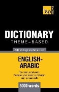 Theme-based dictionary British English-Arabic - 5000 words - Andrey Taranov