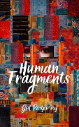 Human Fragments - Gal Podjarny