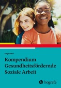 Cover-Bild zum Titel 'Kompendium Gesundheitsfördernde Soziale Arbeit' von 'Sinje Gehr'