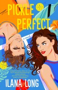 Cover-Bild zum Titel 'Pickle Perfect' von 'Ilana Long'