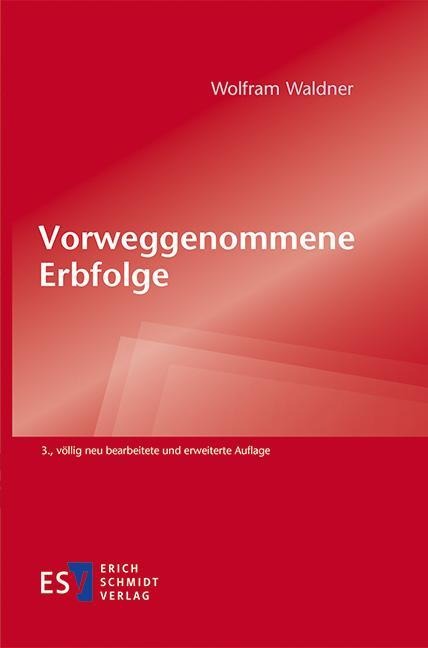 Vorweggenommene Erbfolge - Wolfram Waldner