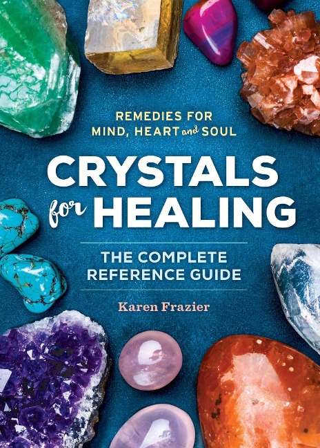 Crystals for Healing - Karen Frazier