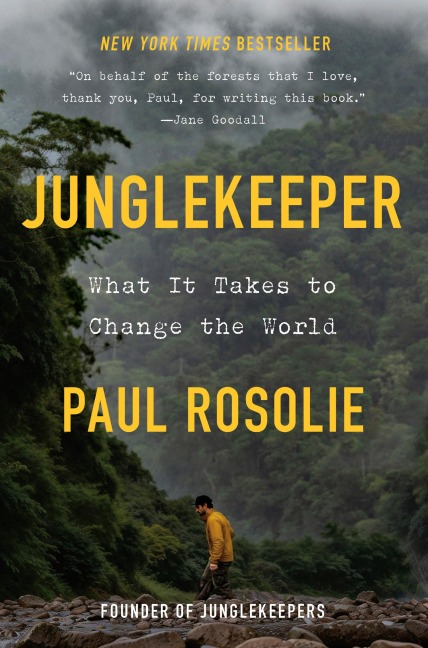 Junglekeeper - Paul Rosolie