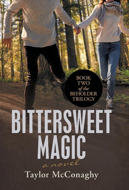 Bittersweet Magic - Taylor Mcconaghy