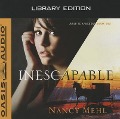 Cover-Bild zum Titel 'Inescapable (Library Edition)' von 'Nancy Mehl'