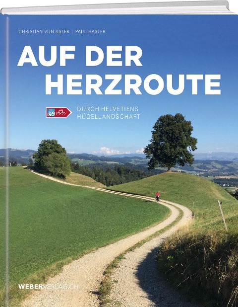 Auf der Herzroute - Christian von Aster, Paul Dominik Hasler