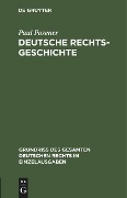 Deutsche Rechtsgeschichte - Paul Posener