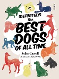 Cover-Bild zum Titel '(Definitely) the Best Dogs of All Time' von 'Jadan Carroll'