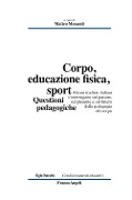 Corpo, educazione fisica, sport. Questioni pedagogiche - 