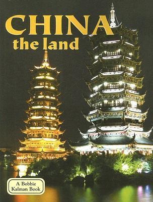 China - The Land (Revised, Ed. 3) - Bobbie Kalman