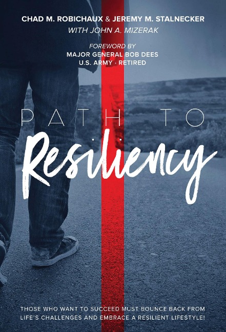 Path to Resiliency - John A. Mizerak, Chad M. Robichaux, Jeremy M. Stalnecker