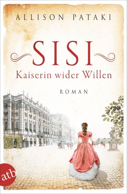 Sisi - Kaiserin wider Willen - Allison Pataki