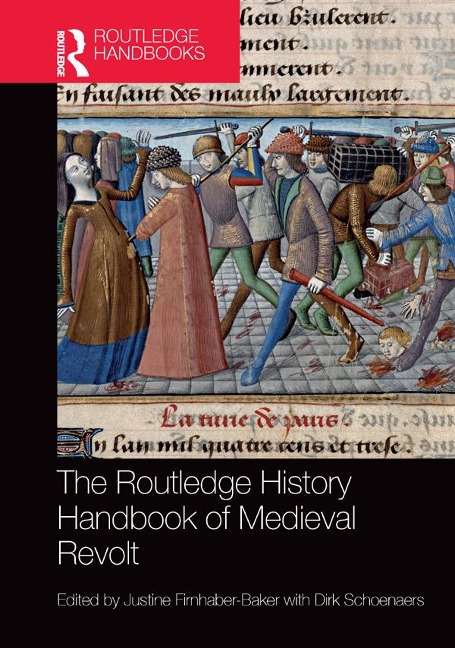 The Routledge History Handbook of Medieval Revolt - 