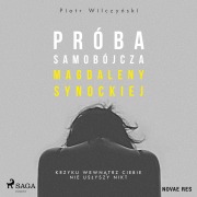 Cover-Bild zum Titel 'Próba samobójcza Magdaleny Synockiej' von 'Piotr Wilczy¿ski'