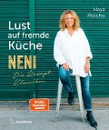 Cover-Bild zum Titel 'Lust auf fremde Küche' von 'Haya Molcho, Michaela Ernst'