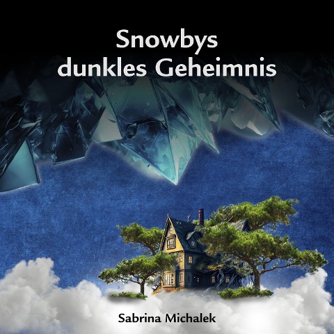 Snowbys dunkles Geheimnis - Sabrina Michalek