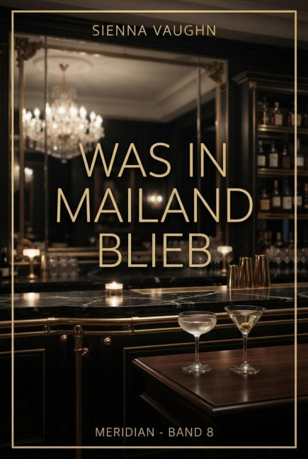Was in Mailand blieb - Sienna Vaughn