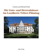 Cover-Bild zum Titel 'Die Guts- und Herrenhäuser im Landkreis Teltow-Fläming' von 'Carsten Preuß, Hiltrud Preuß'