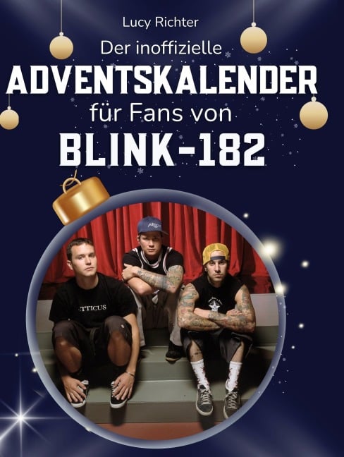 Der inoffizielle Adventskalender für Fans von Blink-182 - Lucy Richter