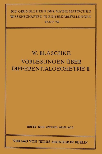 Vorlesungen über Differentialgeometrie und geometrische Grundlagen von Einsteins Relativitätstheorie II - Wilhelm Blaschke, Kurt Reidemeister