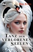 Cover-Bild zum Titel 'Tanz der verlorenen Seelen' von 'Mira Bates'