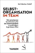 Cover-Bild zum Titel 'Selbstorganisation im Team' von 'Kai-Marian Pukall'