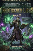 Cover-Bild zum Titel 'Chroniken Eines Chaotischen Lichs:Eine Epische LitRPG Fantasy Magiesystem Roman(Band 19)' von 'Ostuluf S. Kera'