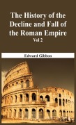 Cover-Bild zum Titel 'The History Of The Decline And Fall Of The Roman Empire - Vol 2' von 'Edward Gibbon'
