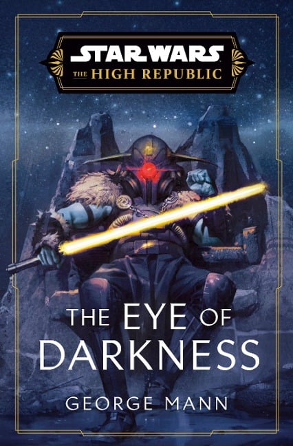 Star Wars: The Eye of Darkness (The High Republic) - George Mann